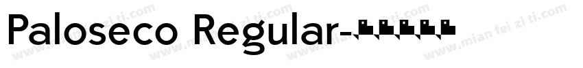 Paloseco Regular字体转换